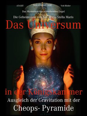 cover image of Das Mysterium der schwebenden Engel--Ausgleich der Gravitation mit der Cheops- Pyramide--Die Geheimnisse von Isis Maria Stella Maris
